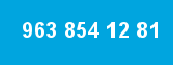 963 854 12 81 963 854 12 81